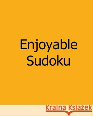 Enjoyable Sudoku: Level 2: Large Grid Sudoku Puzzles Praveen Puri 9781478308980