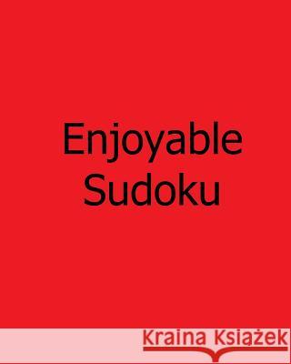 Enjoyable Sudoku: Moderate, Vol. 2: Large Grid Sudoku Puzzles Praveen Puri 9781478309048