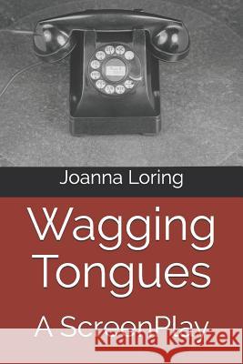 Wagging Tongues Joanna Loring 9781478309550
