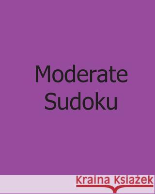 Moderate Sudoku: Vol. 4: Large Grid Sudoku Puzzles Susan Collins 9781478310273