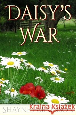 Daisy's War Shayne Parkinson 9781478312895