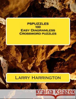 PSPUZZLES 100 Easy Diagramless Crossword Puzzles Harrington, Larry 9781478314417