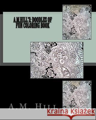 A.M.Hill's: Doodles of Fun Mrs a. M. Hill 9781478315667 Createspace