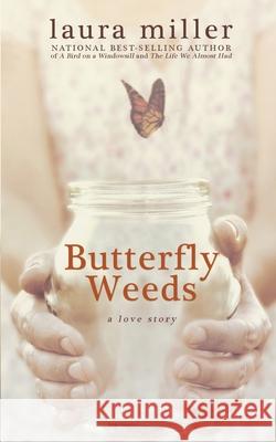 Butterfly Weeds Laura Miller 9781478321903