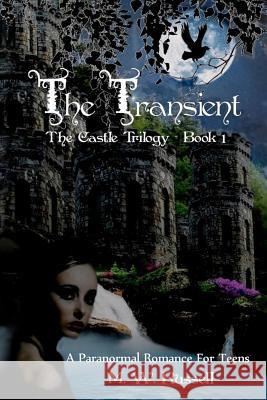 The Transient - Book One The Castle Trilogy: Book One The Castle Trilogy Roberts, Patti 9781478323433 Createspace