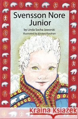 Svensson Nore Junior Mrs Linda Socha Jaworski Mrs Kirsten Karahan 9781478325307 Createspace Independent Publishing Platform