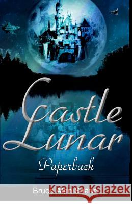 Castle Lunar Paperback Bruce Alan Shane 9781478325499