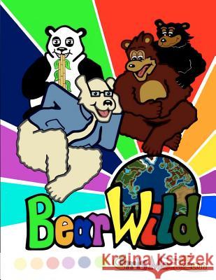 Bear Wild Chris Ma Christopher Ma 9781478326311 Createspace Independent Publishing Platform