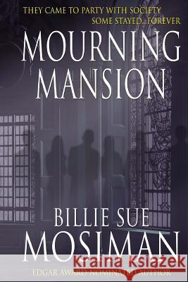 Mourning Mansion Billie Sue Mosiman 9781478328377