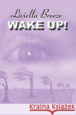 Liviella Breeze: Wake up! Euromedia Print, Bolderston 9781478334217 Createspace