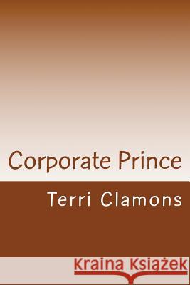 Corporate Prince Mrs Terri Clamons 9781478335566 Createspace Independent Publishing Platform