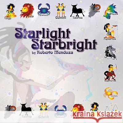 Starlight Starbright MR Roberto Mendoza 9781478336099