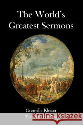 The Worlds Greatest Sermons Grenville Kleiser 9781478336822 Createspace