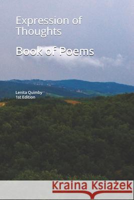 Expression of Thoughts: Book of Poems Lenita Quimby 9781478339915