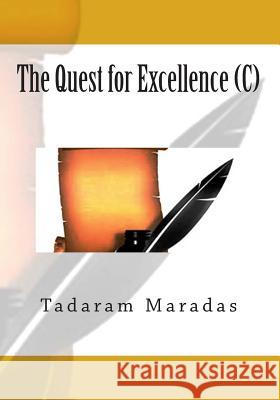 The Quest for Excellence (C) Tadaram Maradas 9781478340355 Createspace