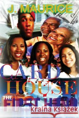 Card House: The First Hand J. Maurice 9781478340393