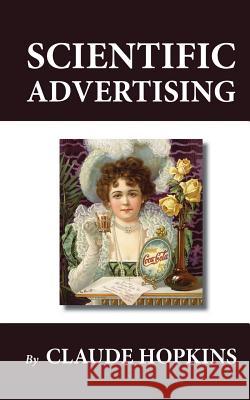 Scientific Advertising Claude Hopkins 9781478341000 Createspace