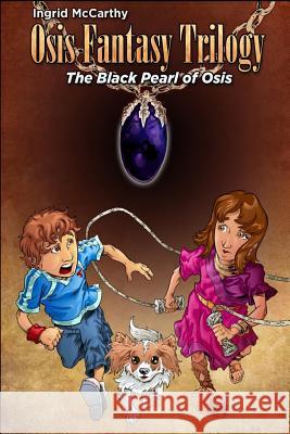 The Black Pearl of Osis: Osis Fantasy Trilogy(Volume 1) Szyc, Tom 9781478342960 Createspace Independent Publishing Platform