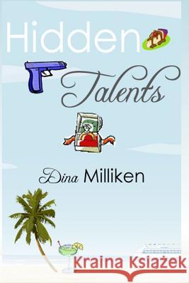 Hidden Talents MS Dina Milliken Dina Milliken 9781478345626