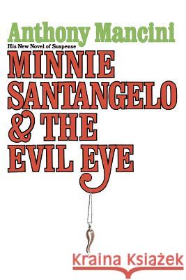 Minnie Santangelo & The Evil Eye Mancini, Anthony 9781478348887