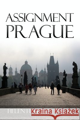 Assignment Prague Helen Haugh 9781478350125