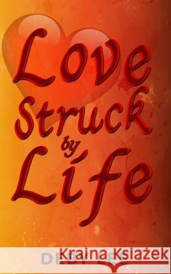 Love Struck By Life Lee, Debi 9781478351832