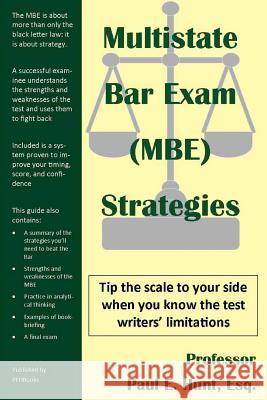 Multistate Bar Exam (Mbe) Strategies Paul E. Hun 9781478354994 Createspace Independent Publishing Platform