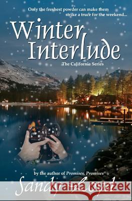 Winter Interlude: California Series Sandy Loyd 9781478355397