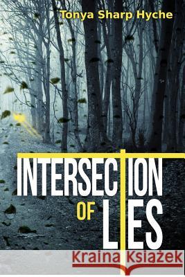 Intersection of Lies Tonya Sharp Hyche 9781478357629