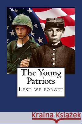 The Young Patriots Denis Wayne McMillan 9781478359418