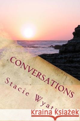 Conversations Stacie D. Wyatt 9781478359470