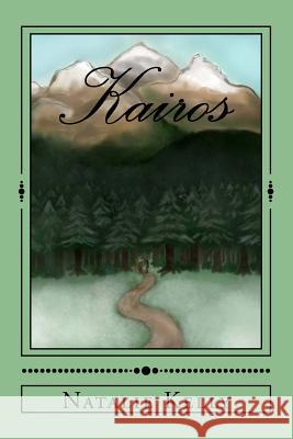 Kairos: An Island of Time Natalie Kelly 9781478363521 Createspace Independent Publishing Platform