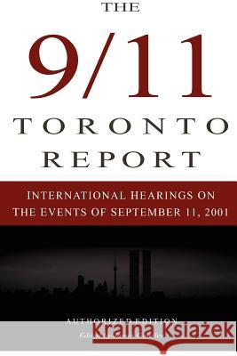 The 9/11 Toronto Report James R. Gourley James R. Gourley 9781478369202