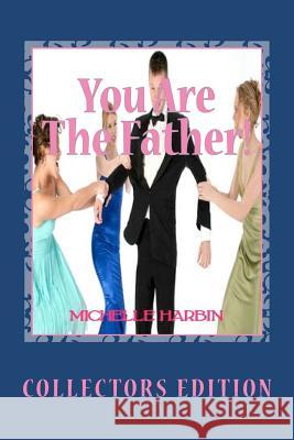 You are the Father! Collectors Edition Harbin, Michelle D. 9781478370499