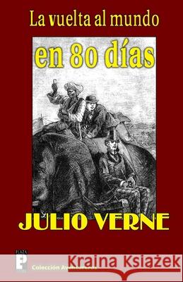 La vuelta al mundo en 80 dias Verne, Julio 9781478371441 Createspace