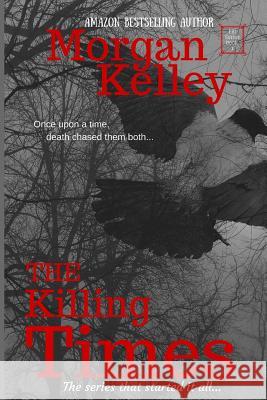 The Killing Times: An FBI Thriller Morgan Kelley 9781478372042 Createspace