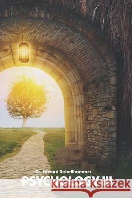 Psychology III Edward Schellhammer 9781478372301
