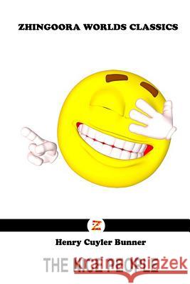 The Nice People Henry Cuyler Bunner 9781478377870