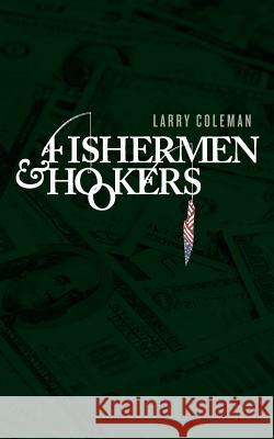 Fisherman and Hookers Larry Coleman 9781478378600