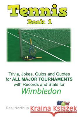 The Tennis Book 1: Wimbledon in Black + White Desi Northup 9781478384526 Createspace