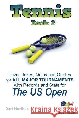 The Tennis Book 2: The US Open in Black + White Northup, Desi 9781478384540 Createspace