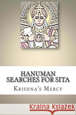 Hanuman Searches for Sita Krishna's Mercy 9781478386216