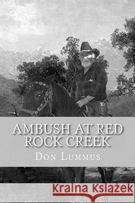 Ambush At Red Rock Creek Lummus Sr, Don 9781478387848