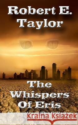 The Whispers Of Eris Taylor, Robert 9781478388371 Createspace