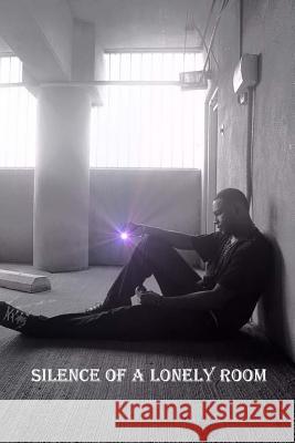 Silence of a Lonely Room Marlon J. Williams 9781478389897 Createspace