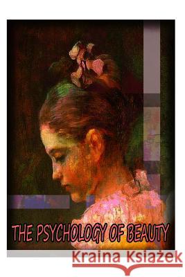 The Psychology of Beauty Ethel D. Puffer 9781478396260 Createspace