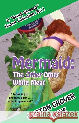 Mermaid-The Other Other White Meat: A Beach Slapped Humor Collection (2011) R. M. Christensen Richard M. Christensen Engineering 9781478398356 Dover Publications