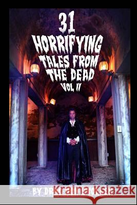 31 Horrifying Tales from the Dead Volume II Drac Von Stoller 9781478398424 Createspace