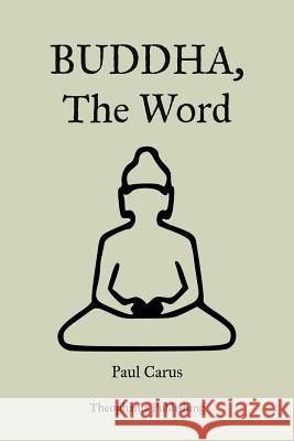 Buddha, The Word Carus, Paul 9781478398608