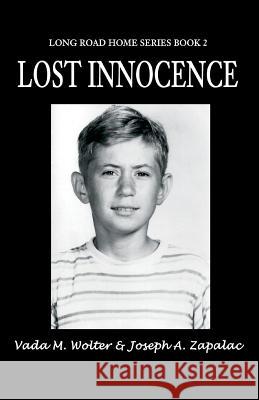 Lost Innocence: Long Road Home Series Book 2 Wolter, Vada M. 9781478703761 Outskirts Press